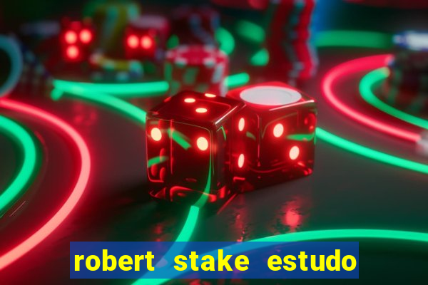 robert stake estudo de caso